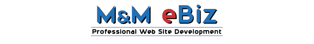 M&M eBiz Professional Web Site Development & Hosting